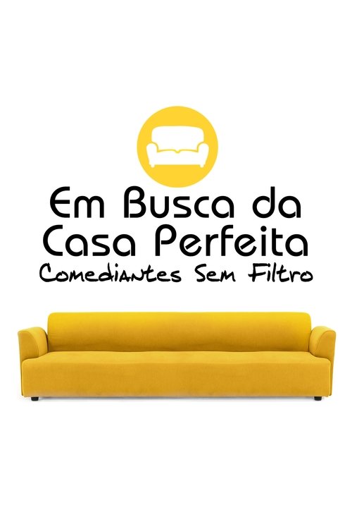 Poster da série Em Busca da Casa Perfeita: Comediantes Sem Filtro