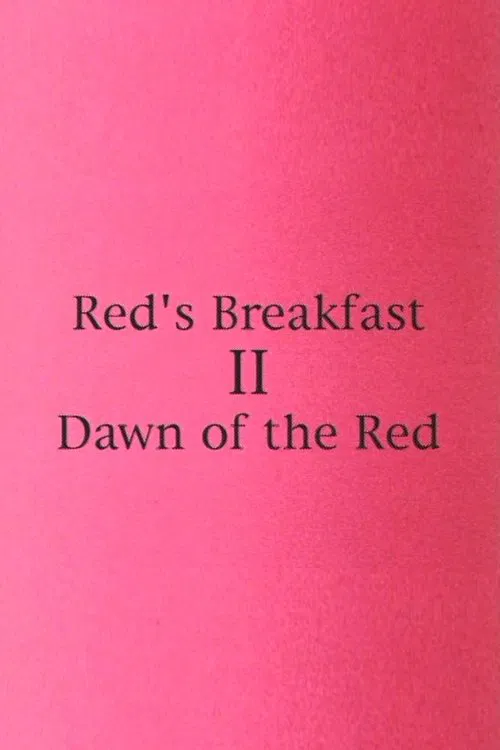 Red's Breakfast 2: Dawn Of The Red movie poster