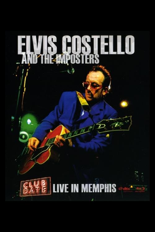 Elvis Costello & The Imposters: Club Date - Live in Memphis movie poster