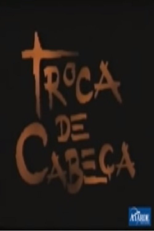Troca de Cabeça movie poster