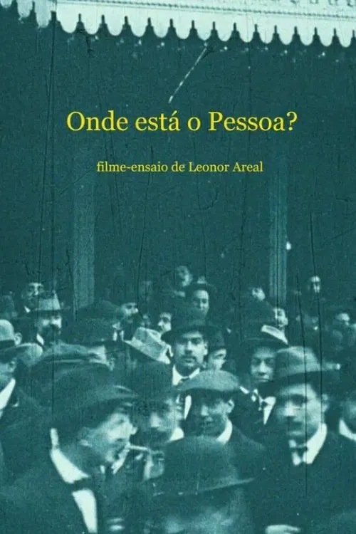 Onde está o Pessoa? movie poster