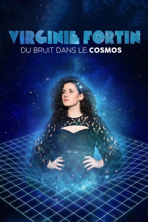 Virginie Fortin: Du bruit dans le cosmos movie poster