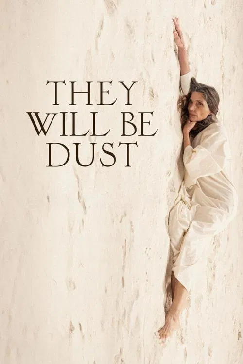 They Will Be Dust movie poster