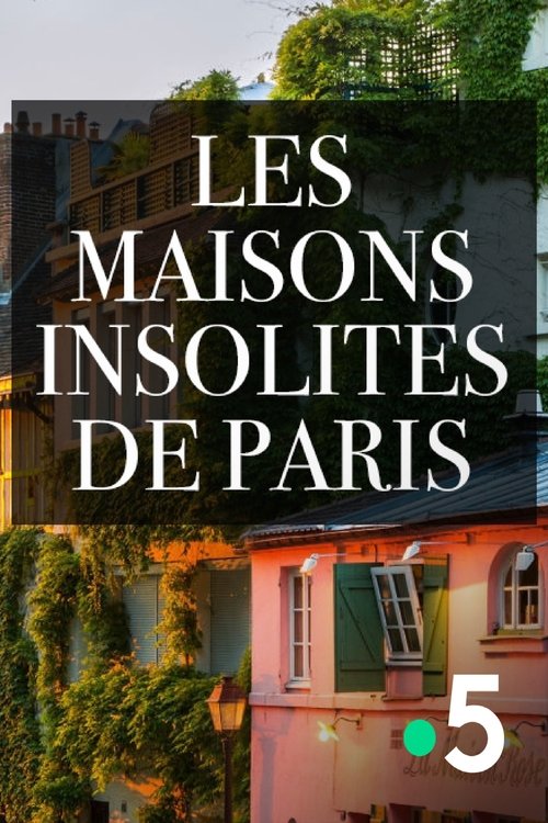 Les maisons insolites de Paris movie poster