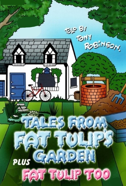Tales From Fat Tulip's Garden tv show poster