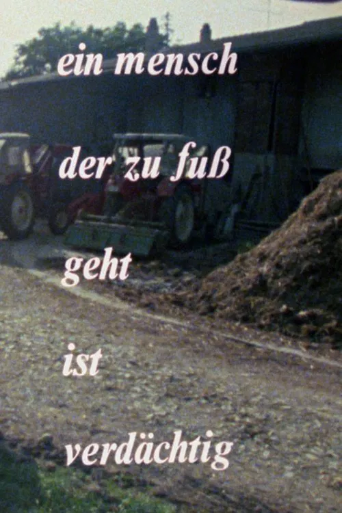 Ein Mensch, der zu Fuss geht, ist verdächtig movie poster