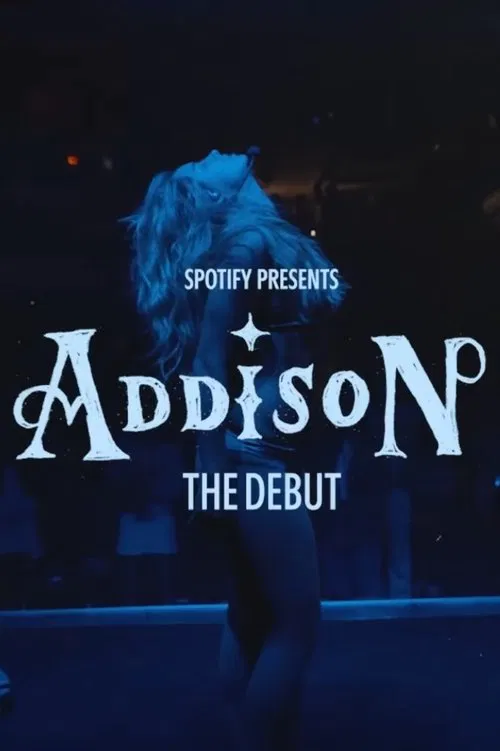 Spotify Presents: Addison - The Debut movie poster
