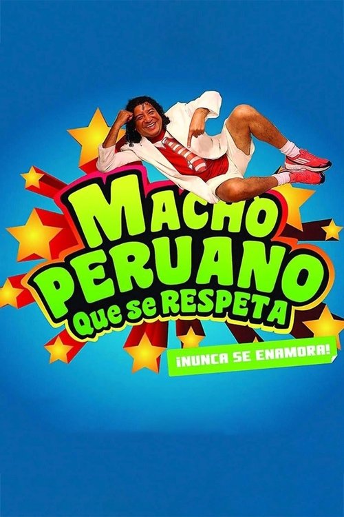 Macho Peruano que se Respeta movie poster