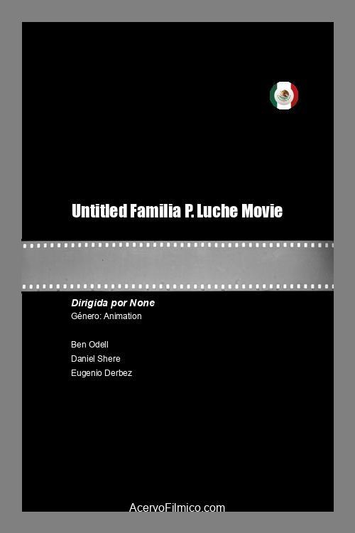 Familia P. Luche Movie movie poster