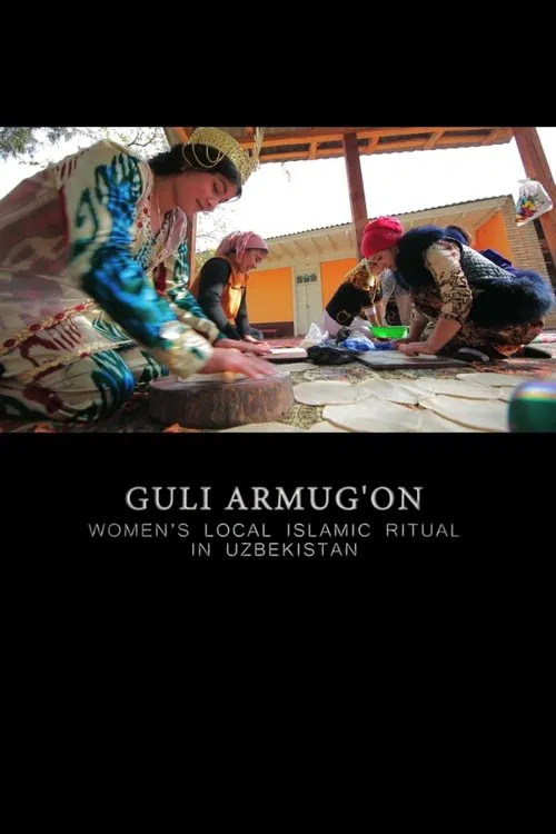 Poster do filme Guli Armug'On: Women's Local Islamic Ritual in Uzbekistan