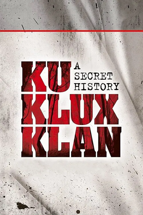 The Ku Klux Klan: A Secret History movie poster