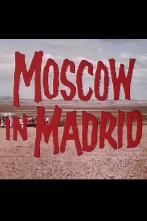 Moscow in Madrid movie poster