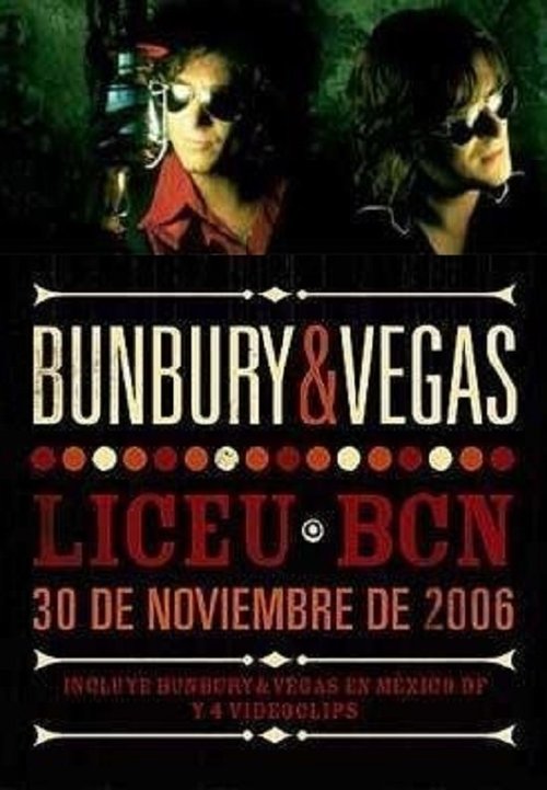 Bunbury & Vegas ‎– Liceu Bcn - 30 De Noviembre De 2006 movie poster