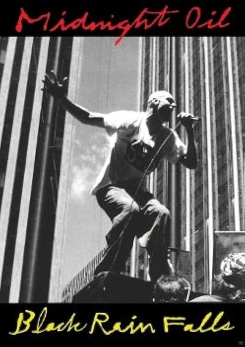 Midnight Oil - Black Rain Falls movie poster