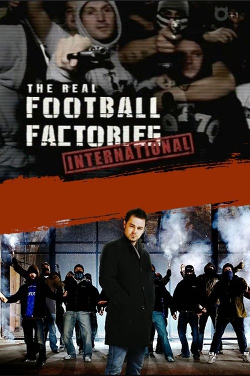 The Real Football Factories International tv show poster