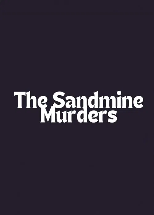 The Sandmine Murders movie poster