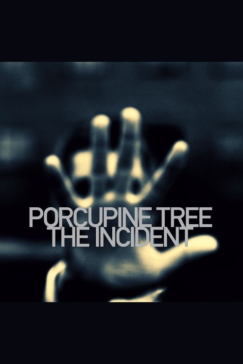 Porcupine Tree: The Incident movie poster