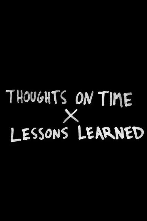 Thoughts on Time & Lessons Learned movie poster