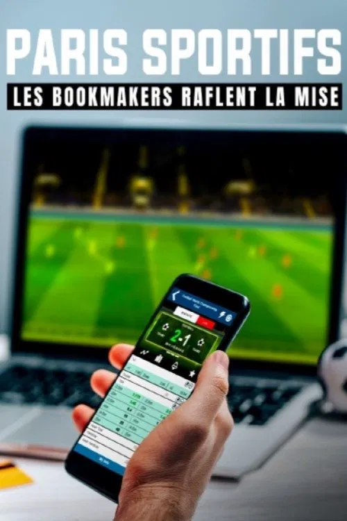 Paris sportifs, les bookmakers raflent la mise movie poster