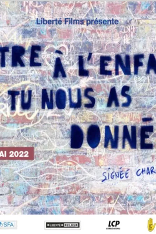 Lettre à l'enfant que tu nous as donné movie poster