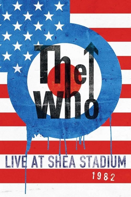The Who: Live at Shea Stadium 1982 movie poster