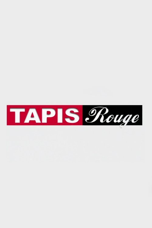 Tapis Rouge tv show poster
