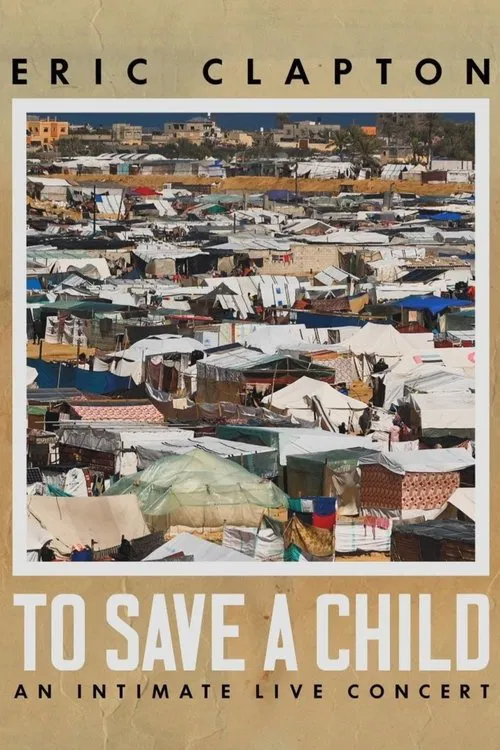 Eric Clapton: To Save A Child - An Intimate Live Concert movie poster