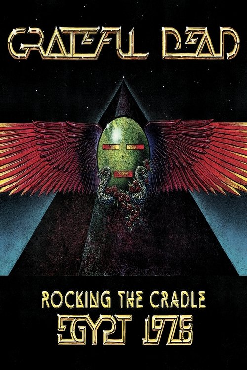 Grateful Dead: Rocking The Cradle - Egypt 1978 movie poster