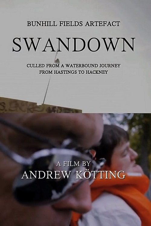 Bunhill Fields Artefact: Swandown – Culled from a Waterbound Journey from Hastings to Hackney movie poster