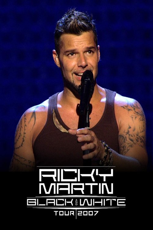 Ricky Martin: Live - Black and White Tour movie poster
