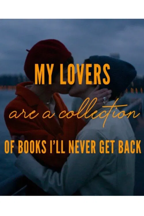 My Lovers are a Collection of Books I’ll Never Get Back movie poster