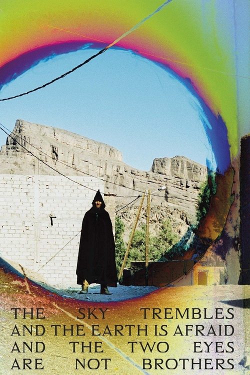 The Sky Trembles and the Earth Is Afraid and the Two Eyes Are Not Brothers movie poster