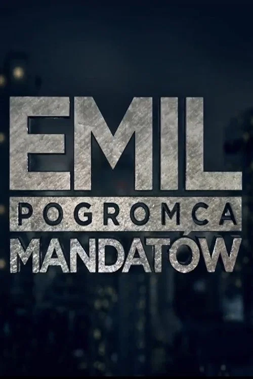 Emil, pogromca mandatów tv show poster