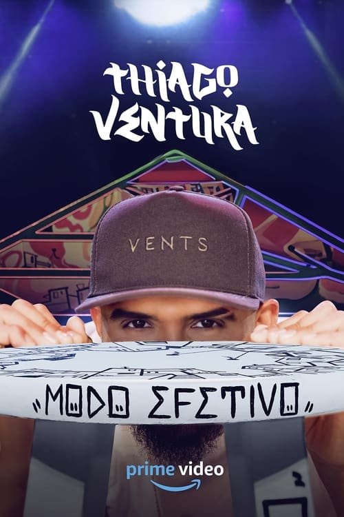Thiago Ventura: Modo Efetivo movie poster