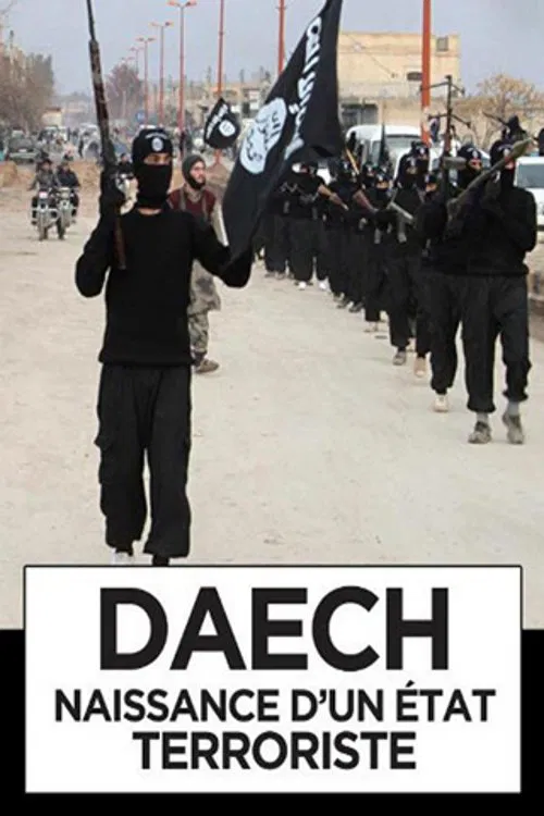 Daech, naissance d'un Etat terroriste movie poster
