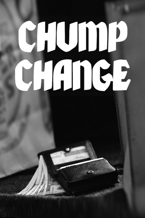Chump Change movie poster