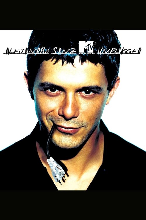 Alejandro Sanz - MTV Unplugged movie poster