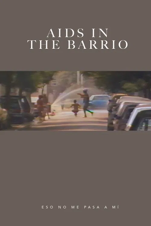 AIDS in the Barrio: Eso no Me Pasa a Mí movie poster