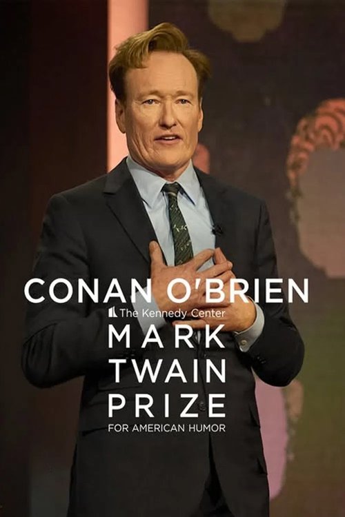 Conan O'Brien: The Kennedy Center Mark Twain Prize for American Humor movie poster