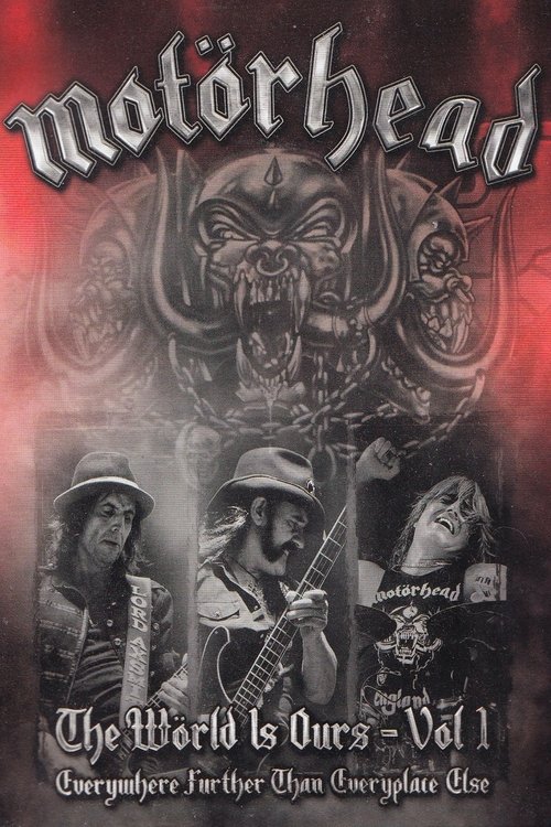 Motörhead: The Wörld Is Ours Vol 1 Everywhere Further Than Everyplace Else movie poster