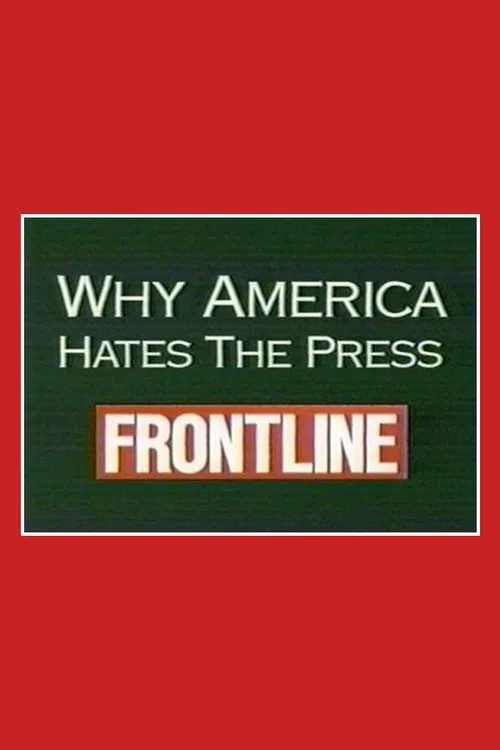 Why America Hates the Press movie poster