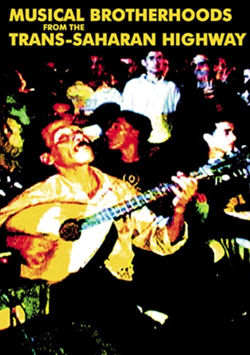 Musical Brotherhoods From The Trans-Saharan Highway movie poster