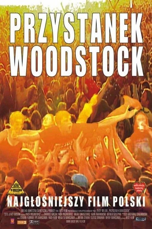 Poster do filme Przystanek Woodstock - Najgłośniejszy Film Polski