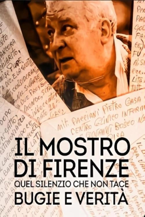 Il mostro di Firenze - Quel silenzio che non tace: bugie e verità movie poster
