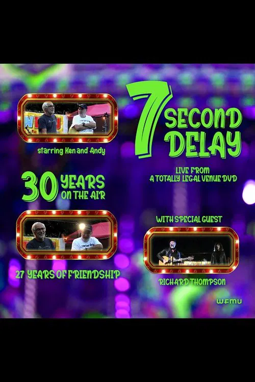 7 Second Delay: Live From A Totally Legal Venue movie poster