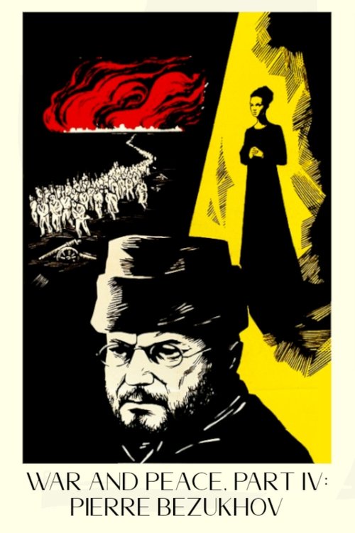 War and Peace, Part IV: Pierre Bezukhov movie poster
