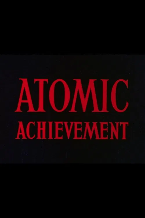Atomic Achievement movie poster