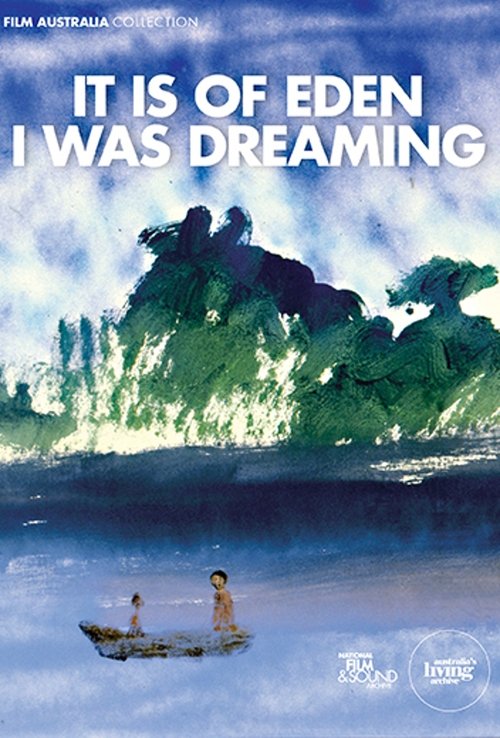 It Is of Eden I Was Dreaming movie poster