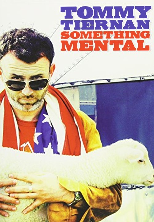 Tommy Tiernan: Something Mental movie poster