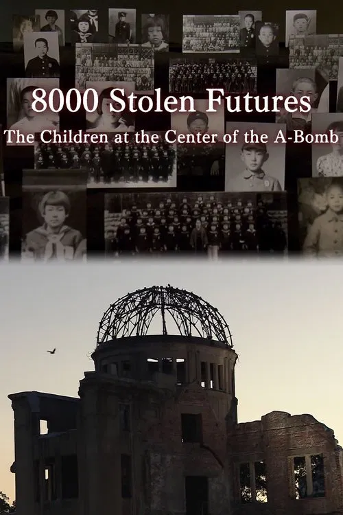 8000 Stolen Futures: The Children at the Center of the A-Bomb movie poster